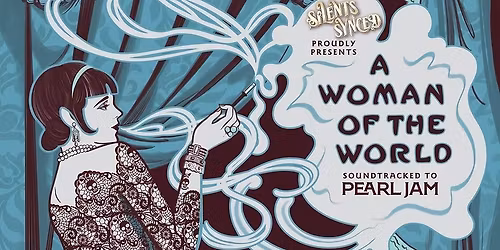 Silents Synced: A Woman of the World with Pearl Jam