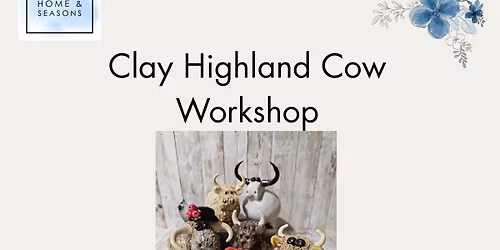 6\/13 2-4 pm Clay Highland Cow Workshop- CLASS IS FULL
