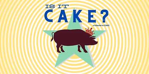 Is it CAKE? (Cake tribute band) Benefitting SEMO Pets.