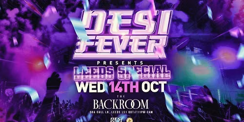 DESI FEVER PRESENTS LEEDS SPECIAL FT LEEDS PUNJABI SOCIETY