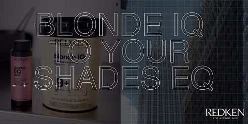REDKEN CANADA - BLONDE IQ TO YOUR SHADES EQ