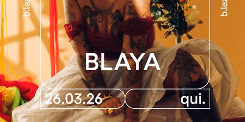 BLAYA | \u201cARRAI\u00c1.L\u201d \u26ab\ufe0f 26\/03 \u26ab\ufe0f B.LEZA