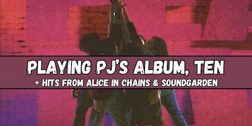 Jeremy Would Let Me Drown 35th Anniversary of PJ's "TEN"