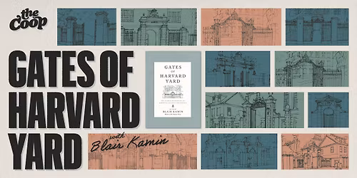 The Gates of Harvard Yard: Architecture, History, and Legacy