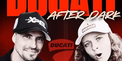 Ducati After Dark: RSVP Only! Kayla Yaakov & PJ Jacobsen | Ducati Centennial