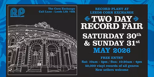 Record Plant @ Leeds Corn Exchange Two Day Record Fair