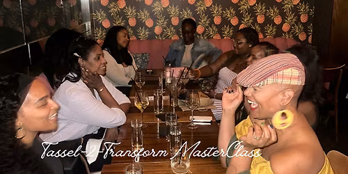 HER Glow Inpowered By HER: Tassel Transformation Masterclass