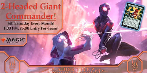 Saturday 2-Headed Giant Commander!