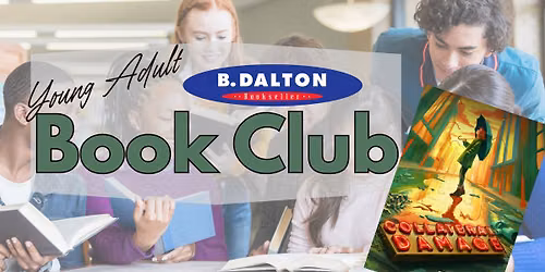 B. Dalton\u2019s Young Adult Book Club \u2013 July Meeting: Collateral Damage by Taylor Simonds