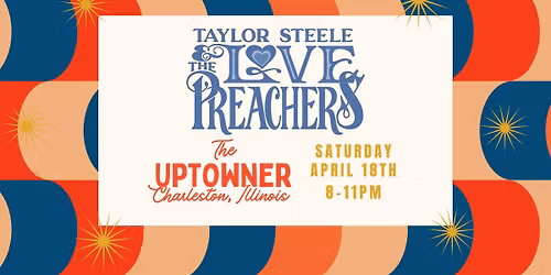 Taylor Steele & the Love Preachers at The Uptowner