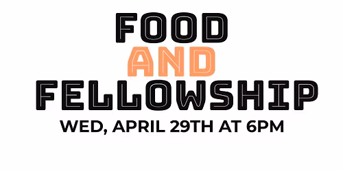 Food & Fellowship