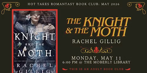 Hot Takes Romantasy Book Club: "The Knight & The Moth"