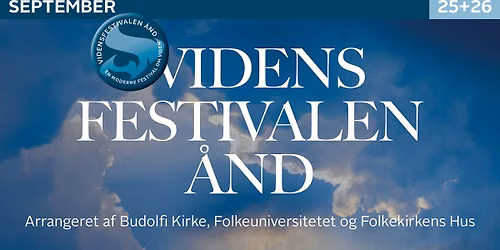 Vidensfestivalen \u00c5ND. Arrangeret af Budolfi Kirke, Folkeuniversitetet og Folkekirkens Hus
