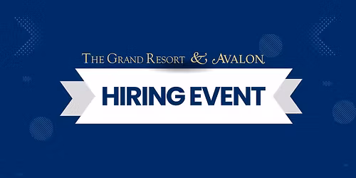 Hiring Event - The Grand Resort & Avalon Golf & Country Club