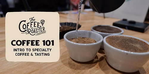 Coffee 101: Intro to Specialty Coffee & Tasting