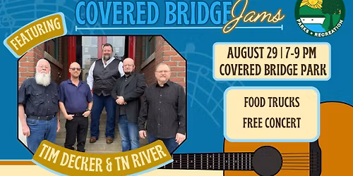 Covered Bridge Jams - Tim Decker & TN River