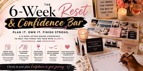 6-Week Reset & Confidence Bar