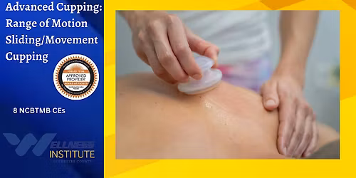 Advanced Cupping: Range of Motion Sliding\/Movement Cupping