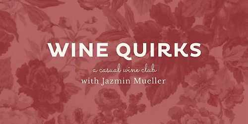 Wine Quirks - Old World, New Tricks
