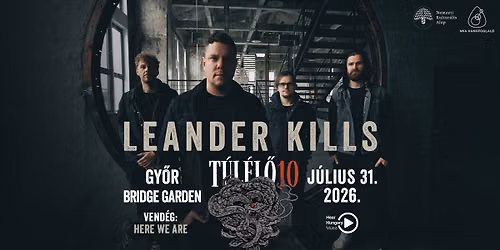 Leander Kills - Gy\u0151r \/ Bridge Garden - vend\u00e9g: Here We Are
