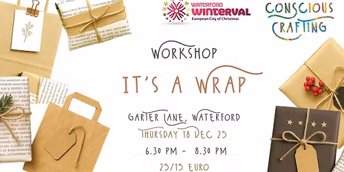 IT'S A WRAP workshop, Garter Lane, Waterford