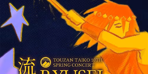 Touzan Taiko's 10th Annual Spring Concert  \u6d41\u661f (Ryusei)
