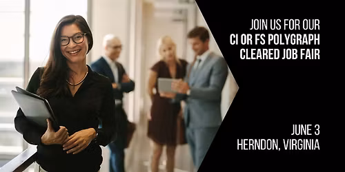CI or FS Polygraph Cleared Job Fair June 3