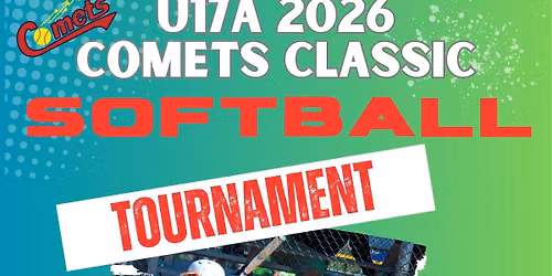 U17A Comets Classic Tournament Aug 21-23, 2026