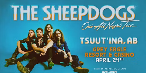 The Sheepdogs - Out All Night Tour