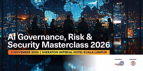 AI GOVERNANCE, RISK & SECURITY MASTERCLASS 2026