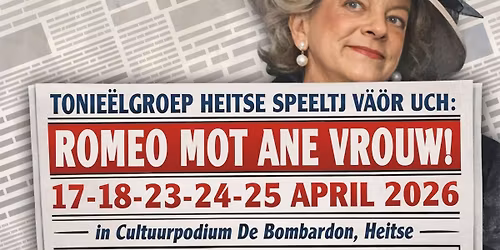 Toneelavond - Romeo mot ane vrouw van Tonie\u00eblgroep Heitse