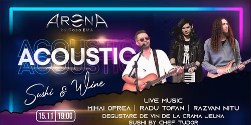 Acoustic Sushi & Wine - Live Music cu Mihai, R\u0103zvan \u0219i Radu