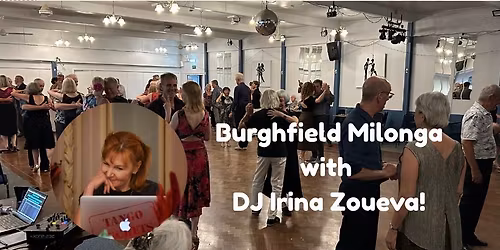 Burghfield Milonga with special guest DJ Irina Zoueva!