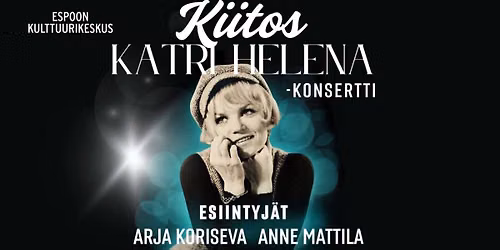 Kiitos Katri Helena -konsertti | Tapiolasali