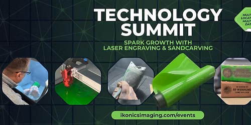 Technology Summit: Spark Growth with Laser Engraving & Sandcarving