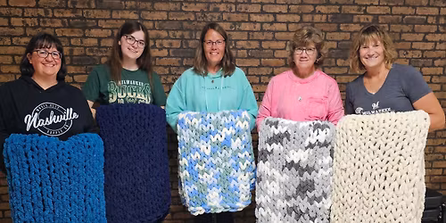 4 SPOTS LEFT! Jan 15th - Buzz's Chunky Knit Blanket Workshop