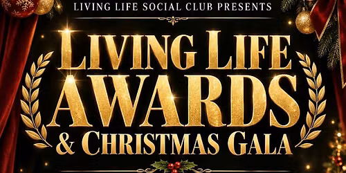 Living Life Awards Show and Christmas Gala