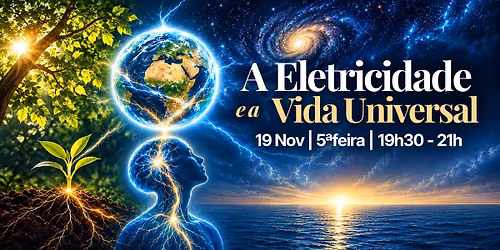 Confer\u00eancia | A Eletricidade e a Vida Universal