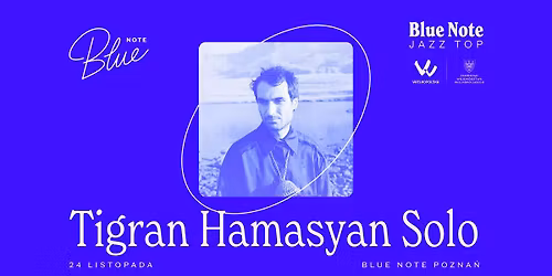 Tigran Hamasyan Solo | cykl Jazz Top | Blue Note Pozna\u0144