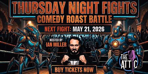 Thursday Night Fights: Comedy Roast Battle LIVE @ The Attic Comedy Club