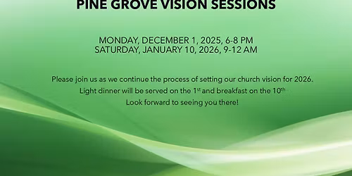 Pine Grove Vision Session 3