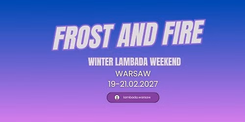 Frost and Fire | Winter Lambada Weekend | 2027
