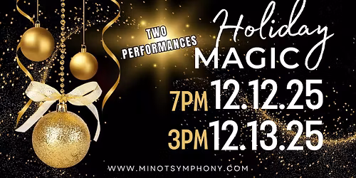 Holiday Magic \u2013 Minot Symphony 100th Season