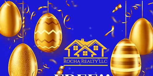 FREE Easter Egg Celebration @ Rocha Realty LLC
