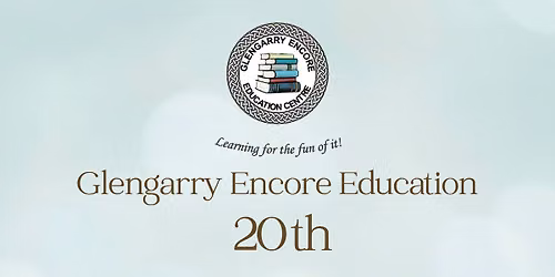 Glengarry Encore Education 20th Anniversary Celebration