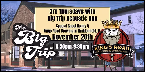 Third Thursday's w\/ The Big Trip Kings Road Haddonfield!!
