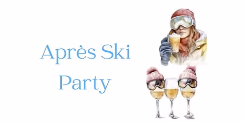 Apr\u00e8s Ski at the Vineyard!