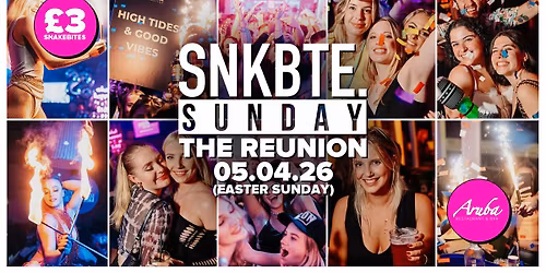 Bank Holiday Sunday @Aruba \/\/ Snakebite Reunion Party \u2022 05.04.26