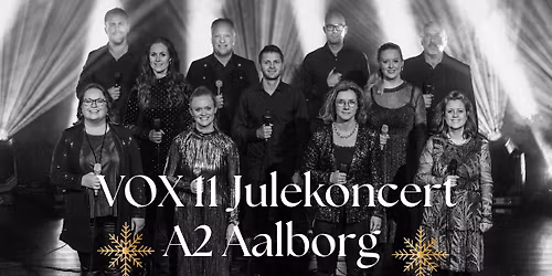 VOX 11 Julekoncert i A2 Aalborg