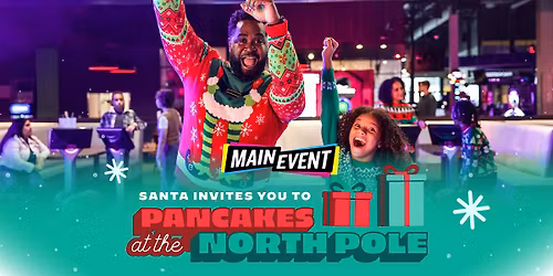 Pancakes at the North Pole -Main Event Avondale